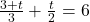\frac{3+t}{3} + \frac{t}{2} = 6