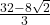 \frac{32-8\sqrt{2}}{3}