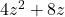 4z^2 + 8z