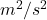 m^{2}/s^{2}