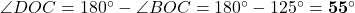 \angle DOC = 180^\circ - \angle BOC = 180^\circ - 125^\circ = \mathbf{55^\circ}