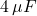 4\,\mu F