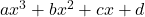 ax^3 + bx^2 + cx + d