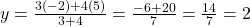 y = \frac{3(-2) + 4(5)}{3 + 4} = \frac{-6 + 20}{7} = \frac{14}{7} = 2