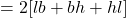 = 2[lb+bh+hl]