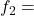 f_2 =