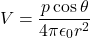 \[V = \frac{p\cos\theta}{4\pi\epsilon_0 r^2}\]