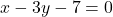 x-3y-7=0