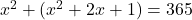 x^2 + (x^2 + 2x + 1) = 365