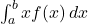 \int_a^b xf(x) \, dx