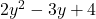 2y^2-3y+4