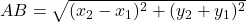 AB = \sqrt{(x_2 - x_1)^2 + (y_2 + y_1)^2}