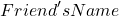 \[Friend's Name\]