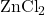 \text{ZnCl}_2