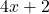 4x+2
