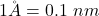 1\AA = 0.1~nm