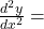 \frac{d^2y}{dx^2} =