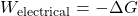 \[W_{\text{electrical}} = -\Delta G\]