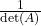 \frac{1}{\det(A)}