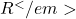 R^</em>