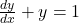 \frac{dy}{dx} + y = 1