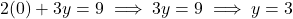2(0) + 3y = 9 \implies 3y = 9 \implies y = 3