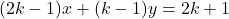 (2k-1)x + (k-1)y = 2k+1