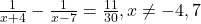 \frac{1}{x+4} - \frac{1}{x-7} = \frac{11}{30}, x \neq -4, 7