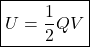 \[ \boxed{U=\frac{1}{2}QV} \]