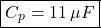 \[ \boxed{C_p=11\,\mu F} \]