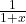 \frac{1}{1+x}