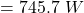 = 745.7~W