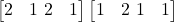 \begin{bmatrix} 2 & 1 \ 2 & 1 \end{bmatrix} \begin{bmatrix} 1 & 2 \ 1 & 1 \end{bmatrix}