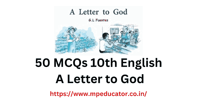 MCQ 10th English First Flight A Letter to God