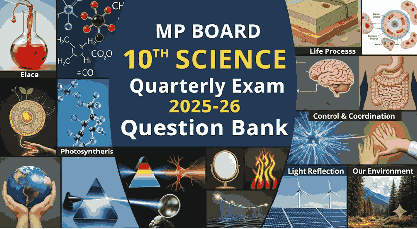 MP Board 10th Science Quarterly Exam 2025-26 Question Bank