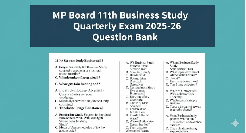 MP Board 11th Business Study Quarterly Exam 2025-26 Question Bank